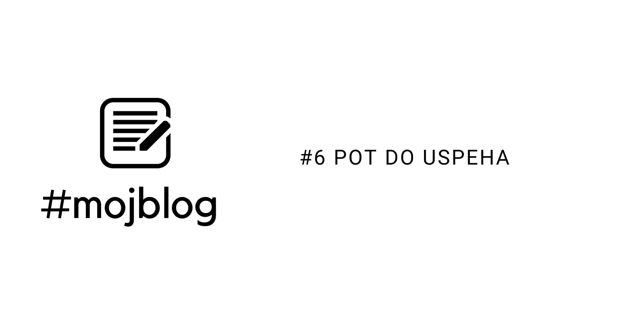 Read more about the article #6 POT DO USPEHA